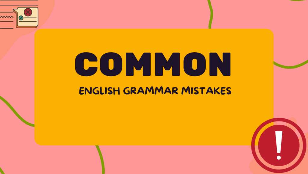 English Grammar Common Mistakes