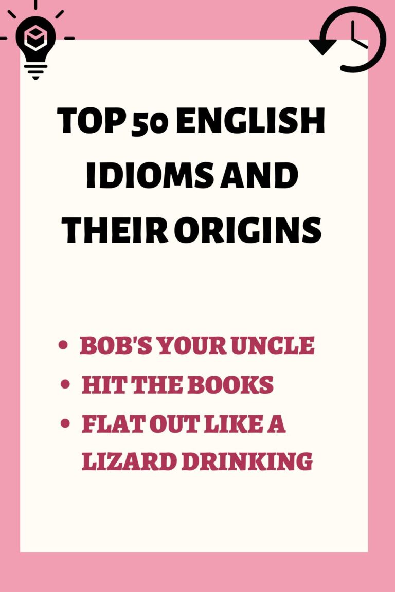 Top 50 English Idioms and Their Origins